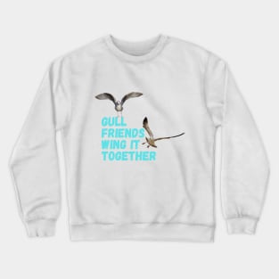 Gull Friends Wing It Together Crewneck Sweatshirt